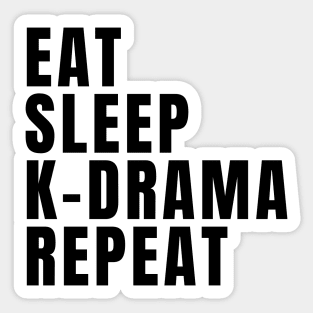 Eat Sleep K-Drama Repeat Sticker